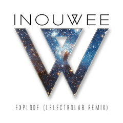 Inouwee - Explode (Lelectrolab Remix)