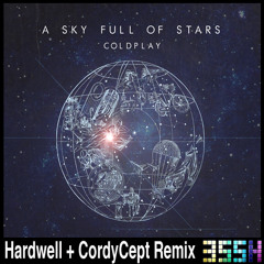 A Sky Full Of Stars (Hardwell Vs CordyCept Remix)[FREE DOWNLOAD]