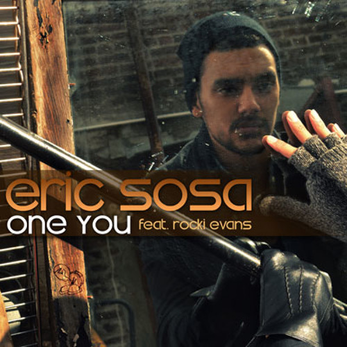 Eric Sosa - "One You" feat. Rocki Evans