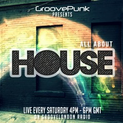 ALL ABOUT HOUSE - Live on GrooveLondon Radio - 21/03/2015