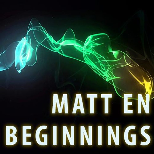 Matt En - Beginnings