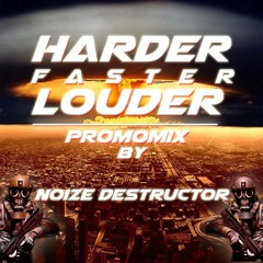 Harder Faster Louder Promomix #2 - Noize Destructor