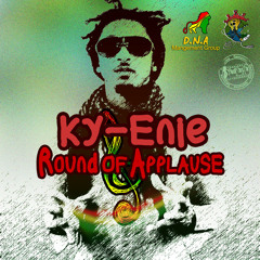 Ky-Enie - Round Of Applause [Globalistic Muzik/D.N.A Management Group 2015]