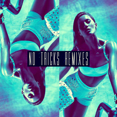 No Tricks Remixes