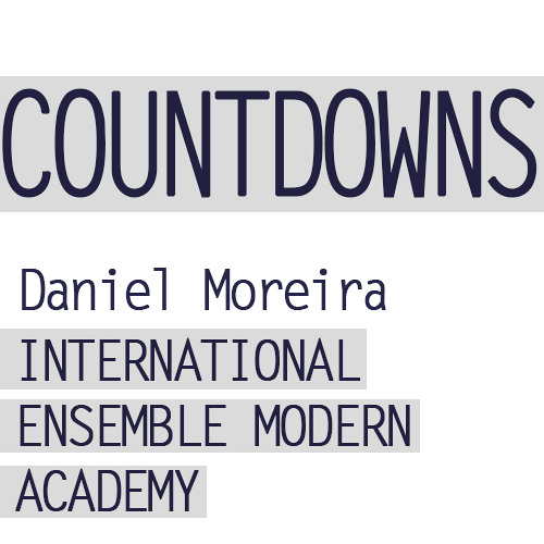 Countdowns (Int. Ensemble Modern Acad, Cond. Elena Schwarz) 2014