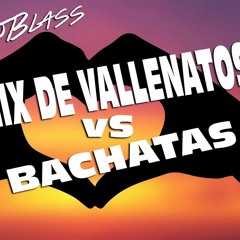 MIX VALLENATOS VS BACHATAS Corta Venas DjBlass