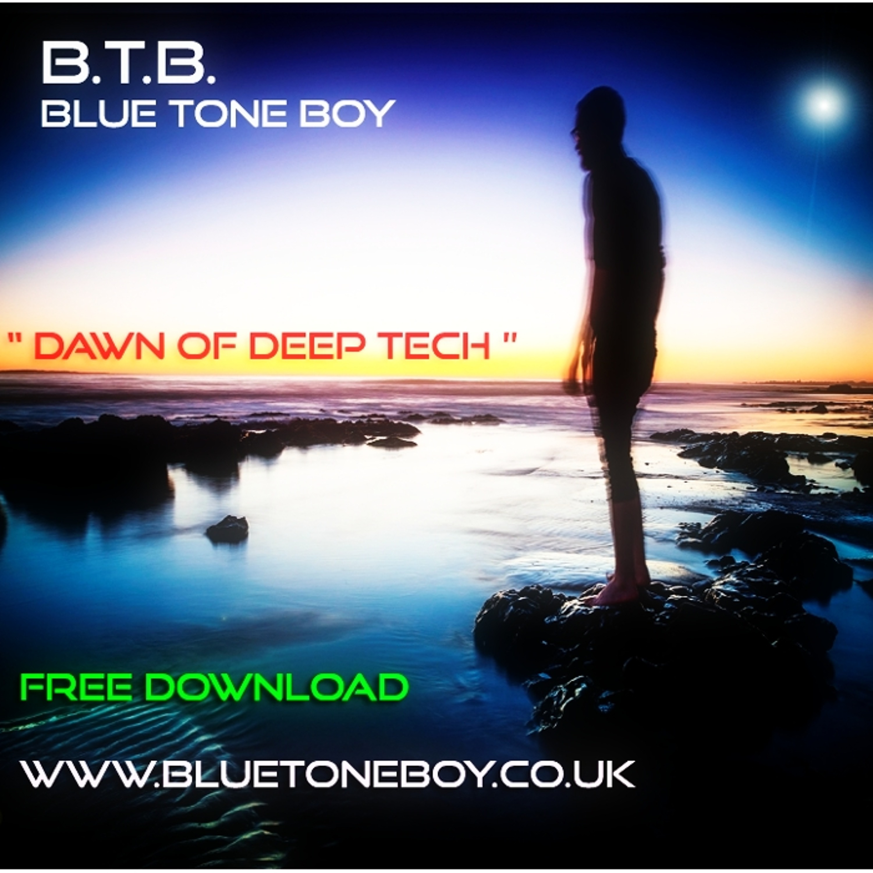 B.T.B. ~ Dawn Of Deep Tech * Deep Tech House * FREE Download
