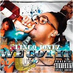 We Got It  *F#%k Wit A N#%GA*(Prod. GenoCookz)