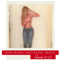 HannaXCXX - Girlfriend (Boyfriend Remix)