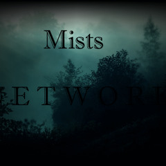 Mists