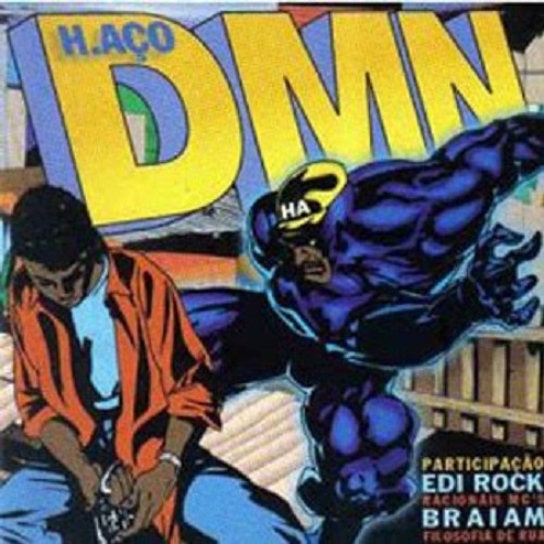 H.Aço (Homem de Aço) - DMN part. Edi Rock