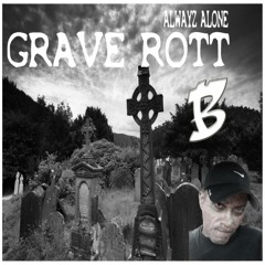 BEATTEK - GRAVE ROTT (alwayz Alone)
