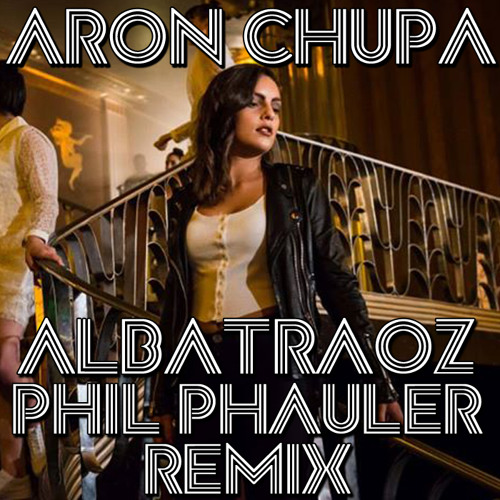 Aron Chupa - Albatraoz (Phil Phauler Remix)