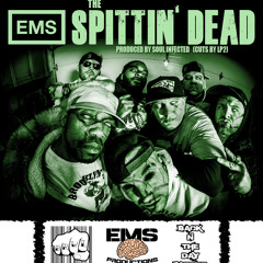 EMS - The Spittin' Dead (Produced By Soul Infected) Cuts By Lp2