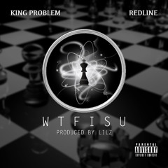 King Problem x RedLine - WTFISU