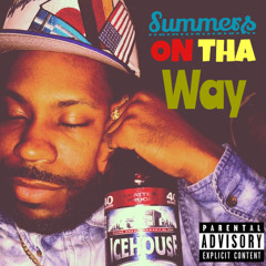Summers On Tha Way