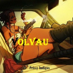 Volvau - Prissy Indigos ( Prod. mjNichols )
