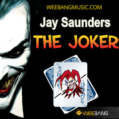 Jay Saunders - The Joker - [WeeBang Records] OUT NOW ON BEATPORT