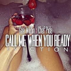 G Wildin And Chef Pida - Call Me When You Ready