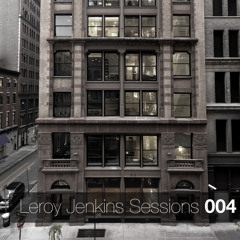 Leroy Jenkins Sessions 004