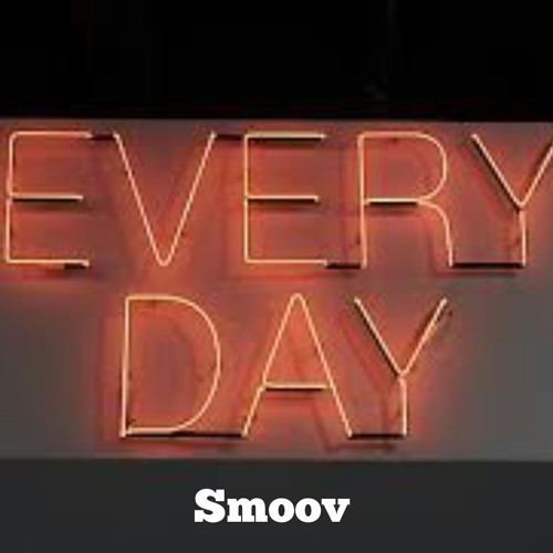 SMOOV- EVERY DAY