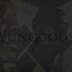 Yung Gods (prod. by Young N Fly x Mando x Dj Dreamstate)
