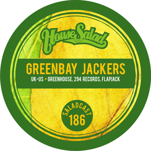 House Saladcast 186 - Greenbay Jackers