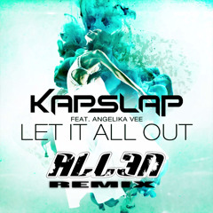 Kap Slap - Let It All Out (all3n Heaven Trap Remix)