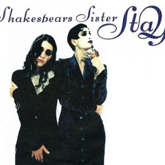 Shakespear Sisters - Stay 2015 (Tom Wilcox inofficial heartbeat remix )