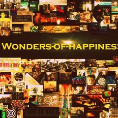 Wonders of Happiness