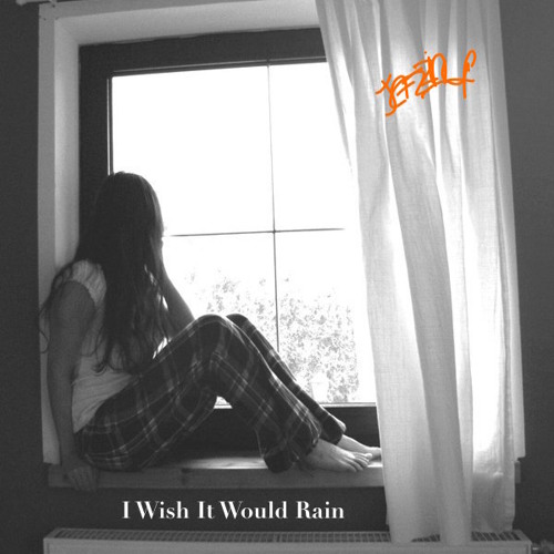 I Wish It Would Rain