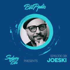 Blu Radio Episode 081 Ft Joeski