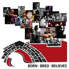 Born Bred Believes