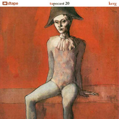 Tapecast 20 / Kerg
