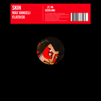 Max Vangeli & Flatdisk - Skin