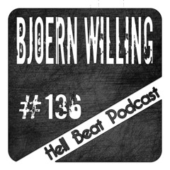 Bjoern Willing - Hell Beat Podcast #136