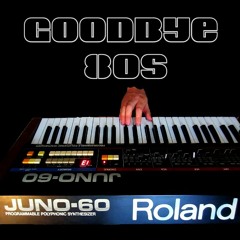 Roland Juno-60  "Goodbye 80s"