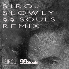 Slowly featuring Ayden (99 Souls Remix) Club Mix