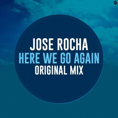 Jose Rocha- Here We Go Again
