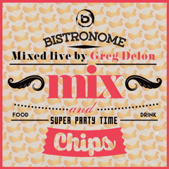Mix & Chips At Bistronome