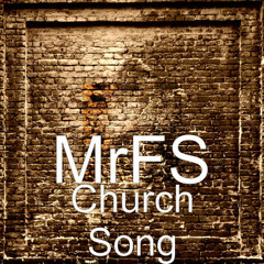 MrFs - Church Song
