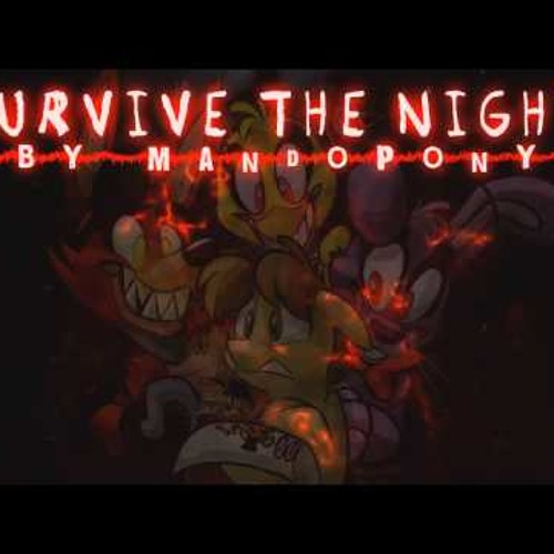 Survive The Night - Five Nights At Freddy's 2 Song By MandoPony (origin)