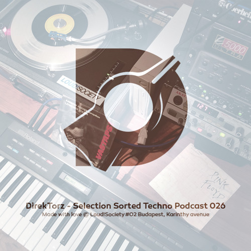 DirekTorz - Selection Sorted Techno Podcast 026