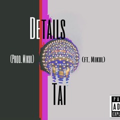 Details - Tai ft Mikul (Prod. Mikul)