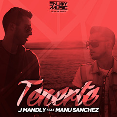 J Mandly Feat. Manu Sanchez - Tenerte (Radio Edit)