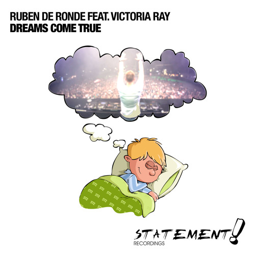 Stream StatementMusic | Listen to Ruben de Ronde feat. Victoria Ray -  Dreams Come True playlist online for free on SoundCloud