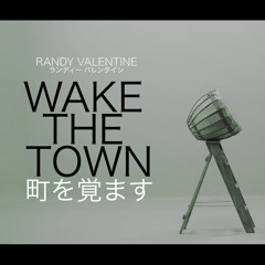 02 Wake The town
