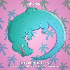 David Morales - Miami Music Week at Basement Miami Mix
