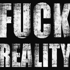Fuck-Reality