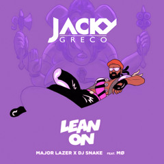 Major Lazer & DJ Snake - Lean On feat. MØ (Jacky Greco Remix)